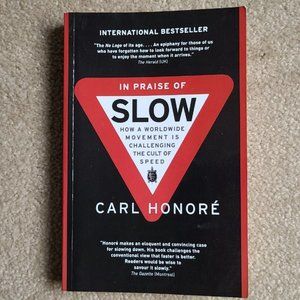 4/$20 In Praise of Slow: Challenging the Cult of Speed by Carl Honore- Paperback